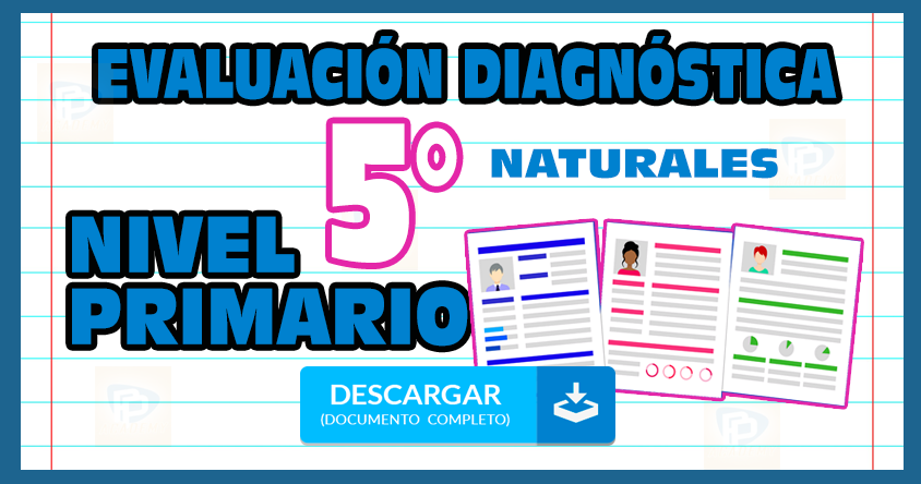 Evaluación Diagnóstica 5to grado de Naturales del Nivel Primario 2019-2020