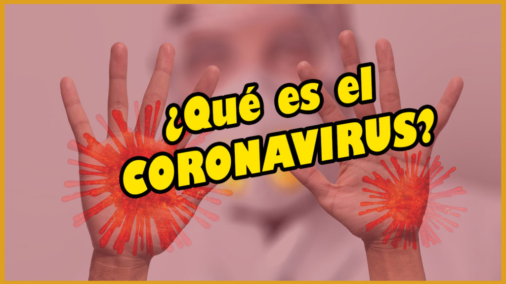 coronavirus 2020. que es el coronavirus, como protegerse del coronavirus 2020