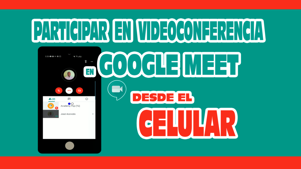 CÓMO participar VIDEOCONFERENCIA en GOOGLE MEET desde CELULAR