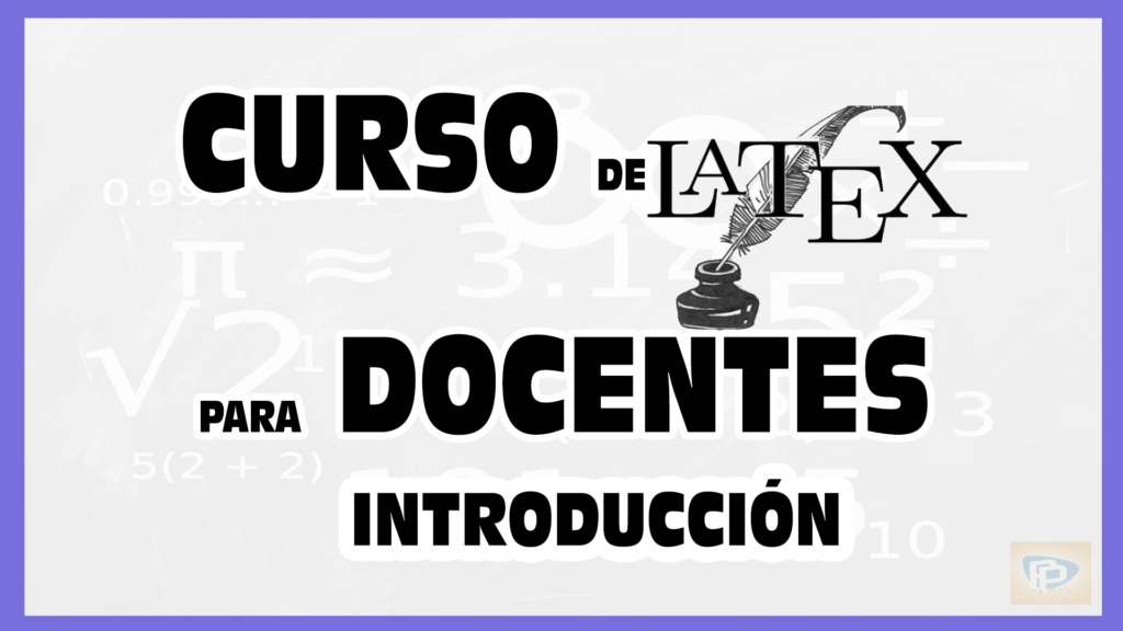 curso de latex en educacion para docentes