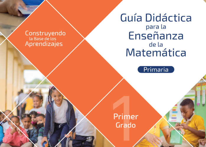 Guía Didáctica Para La Enseñanza De Matemática De Primer Grado Del Nivel Primario 2274